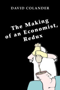 Title: The Making of an Economist, Redux, Author: David Colander