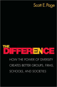 Title: The Difference: How the Power of Diversity Creates Better Groups, Firms, Schools, and Societies - New Edition, Author: Scott Page