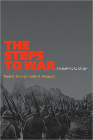 Title: The Steps to War: An Empirical Study, Author: Paul D. Senese