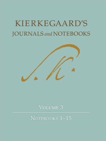 Kierkegaard's Journals and Notebooks, Volume 3: Notebooks 1-15