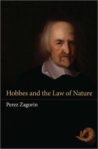 Title: Hobbes and the Law of Nature, Author: Perez Zagorin