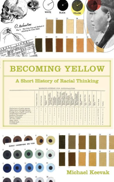 Becoming Yellow: A Short History of Racial Thinking