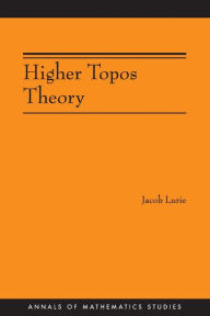 Title: Higher Topos Theory (AM-170), Author: Jacob Lurie