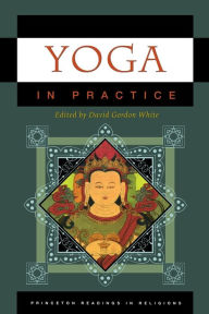 Title: Yoga in Practice, Author: David Gordon White