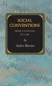 Title: Social Conventions: From Language to Law, Author: Andrei Marmor