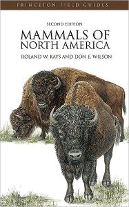 Title: Mammals of North America: Second Edition / Edition 2, Author: Roland W. Kays