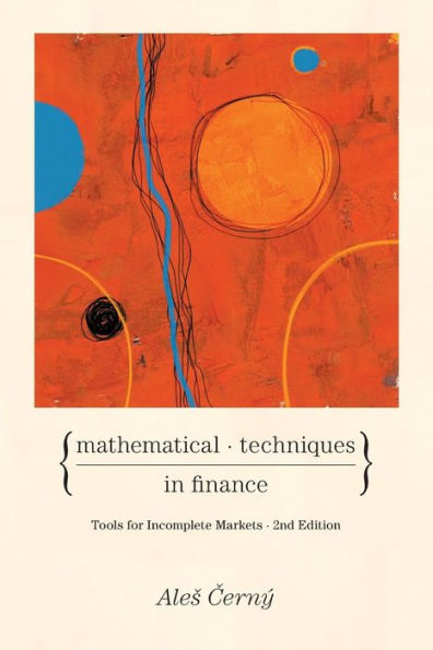 Mathematical Techniques in Finance: Tools for Incomplete Markets - Second Edition / Edition 2