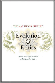 Title: Evolution and Ethics, Author: Thomas Henry Huxley