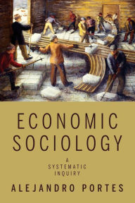 Title: Economic Sociology: A Systematic Inquiry, Author: Alejandro Portes