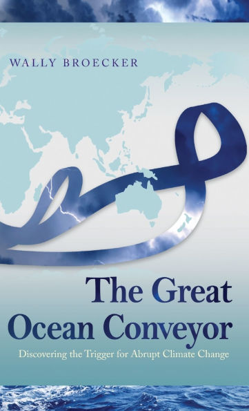The Great Ocean Conveyor: Discovering the Trigger for Abrupt Climate Change