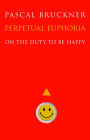 Perpetual Euphoria: On the Duty to Be Happy