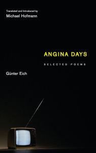 Title: Angina Days: Selected Poems, Author: Günter Eich