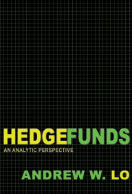 Title: Hedge Funds: An Analytic Perspective - Updated Edition, Author: Andrew W. Lo