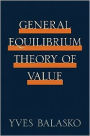 General Equilibrium Theory of Value