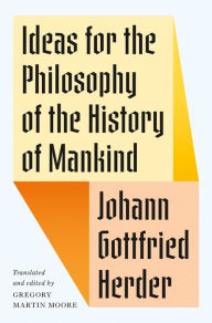 Free txt format ebooks downloads Ideas for the Philosophy of the History of Mankind 9780691147185