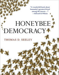 Title: Honeybee Democracy, Author: Thomas D. Seeley