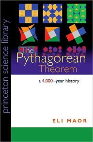Title: The Pythagorean Theorem: A 4,000-Year History, Author: Eli Maor