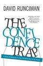 The Confidence Trap: A History of Democracy in Crisis from World War I to the Present