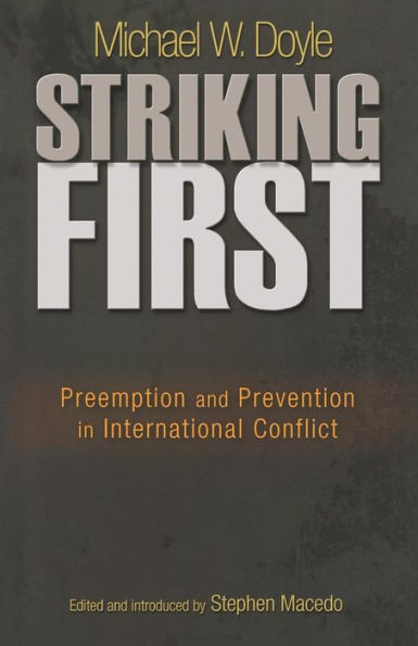 Striking First: Preemption and Prevention in International Conflict