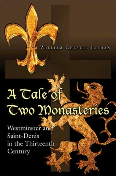 A Tale of Two Monasteries: Westminster and Saint-Denis in the Thirteenth Century