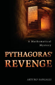 Title: Pythagoras' Revenge: A Mathematical Mystery, Author: Arturo Sangalli