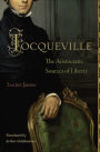 Tocqueville: The Aristocratic Sources of Liberty