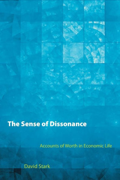 The Sense of Dissonance: Accounts of Worth in Economic Life