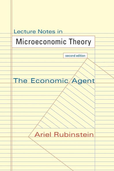 Lecture Notes Microeconomic Theory: The Economic Agent - Second Edition