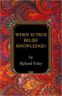 When Is True Belief Knowledge?