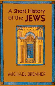 Title: A Short History of the Jews, Author: Michael Brenner