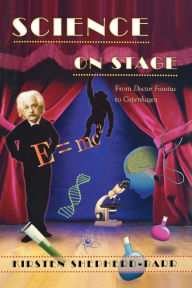 Title: Science on Stage: From Doctor Faustus to Copenhagen, Author: Kirsten Shepherd-Barr