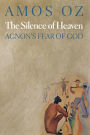 The Silence of Heaven: Agnon's Fear of God