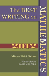 Title: The Best Writing on Mathematics 2012, Author: Mircea Pitici