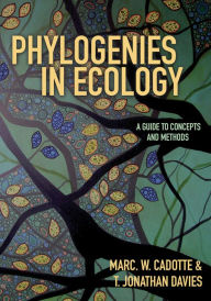 Title: Phylogenies in Ecology: A Guide to Concepts and Methods, Author: Marc W. Cadotte