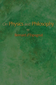 Title: On Physics and Philosophy, Author: Bernard d'Espagnat
