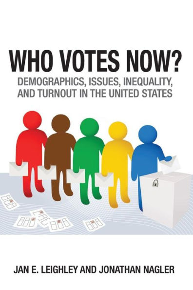 Who Votes Now?: Demographics, Issues, Inequality, and Turnout the United States