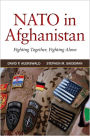 NATO in Afghanistan: Fighting Together, Fighting Alone