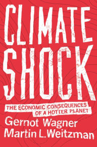 Title: Climate Shock: The Economic Consequences of a Hotter Planet, Author: Gernot Wagner