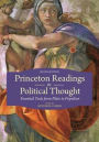 Princeton Readings in Political Thought: Essential Texts from Plato to Populism--Second Edition