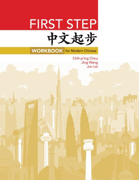 First Step: Workbook for Modern Chinese