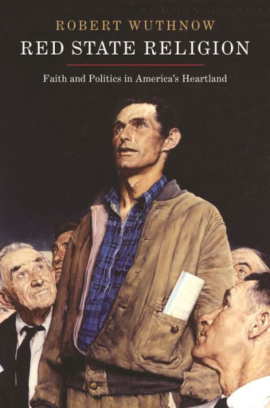 Red State Religion: Faith and Politics America's Heartland