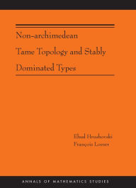 Title: Non-Archimedean Tame Topology and Stably Dominated Types (AM-192), Author: Ehud Hrushovski