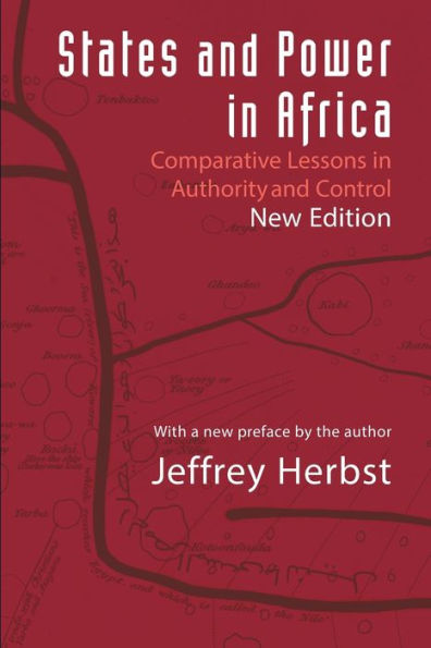 States and Power in Africa: Comparative Lessons in Authority and Control - Second Edition / Edition 2