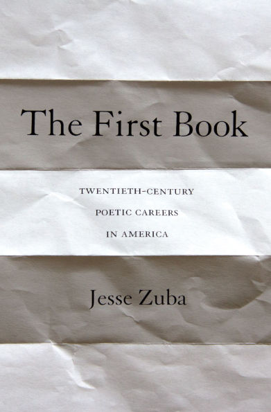 The First Book: Twentieth-Century Poetic Careers America