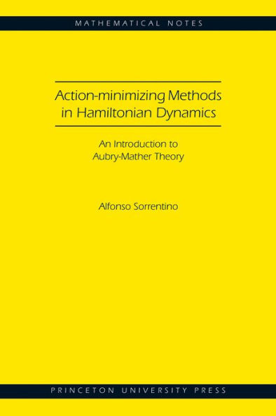 Action-minimizing Methods Hamiltonian Dynamics: An Introduction to Aubry-Mather Theory