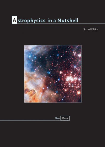 Astrophysics in a Nutshell: Second Edition / Edition 2