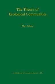 Title: The Theory of Ecological Communities, Author: Mark Vellend