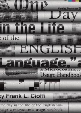 One Day in the Life of the English Language: A Microcosmic Usage Handbook