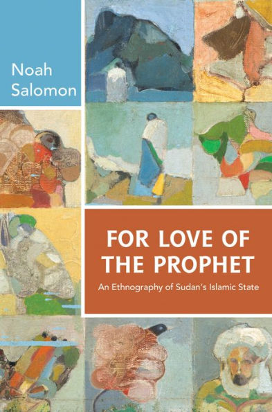For Love of the Prophet: An Ethnography Sudan's Islamic State