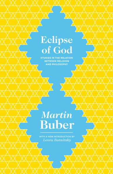 Eclipse of God: Studies the Relation between Religion and Philosophy